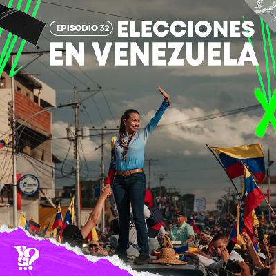 EP. 32 - LA VERDAD sobre las elecciones de Venezuela 2024 | Maria Corina | Edmundo | Maduro | CNE