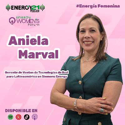 Aniela Marval: De la pluma a la energía Aniela Marval: De la pluma a la energía