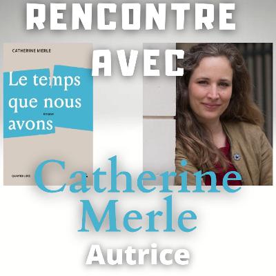 HORS-SÉRIE : Rencontre avec Catherine Merle – Autrice