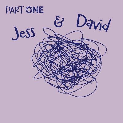 Jess & David [Part 1 of 2]: Different Definitions Of Cheating