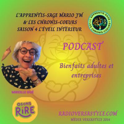 Bienfaits adultes et entreprises S-4/E03 Avec Mireille Gué Bienfaits adultes et entreprises S-4/E03 Avec Mireille Gué
