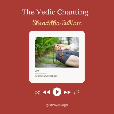 Vedic Chanting - Shraddha Suktam