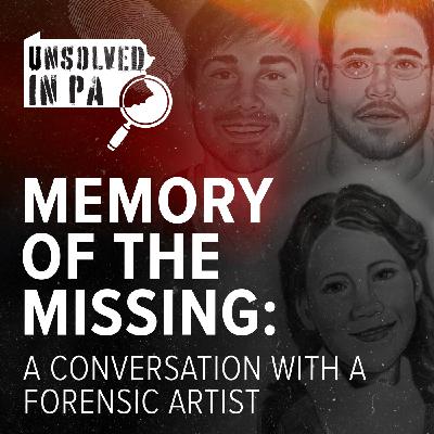 Memory of the Missing: A Conversation with a Forensic Artist