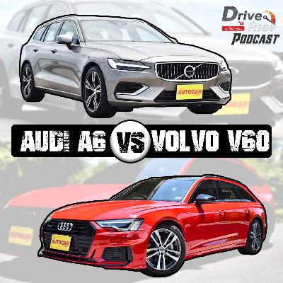 Drive N'Ride EP.37 | 🤜Audi A6 Avant 🆚 Volvo V60🤛