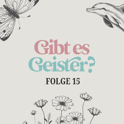 Gibt es Geister? Eine Folge über Spuk, Seele und Schwingung