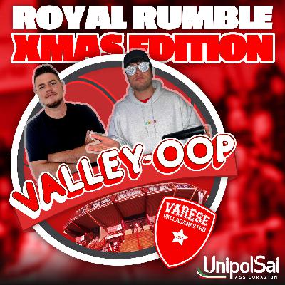 Royal Rumble - Valley-Oop con Margherita Zanatta, Thomas Woldetensae, Matteo Librizzi, Nicolò Virginio, Giovanni de Nicolao e Willy Caruso Royal Rumble - Valley-Oop con Margherita Zanatta, Thomas Woldetensae, Matteo Librizzi, Nicolò Virginio, Giovanni de Nicolao e Willy Caruso
