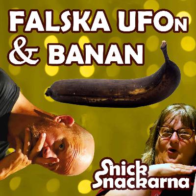Falska UFO:n och Svart Banan Falska UFO:n och Svart Banan