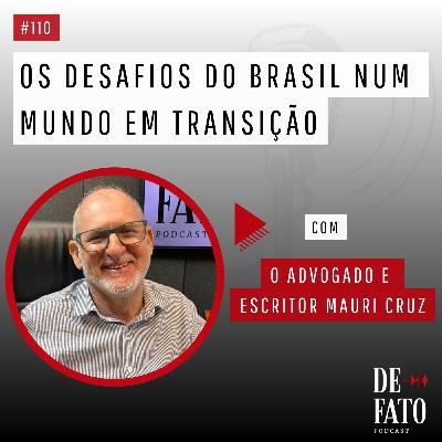 Os desafios do Brasil num mundo em transição com o advogado socioambiental e escritor Mauri Cruz| De Fato #110
