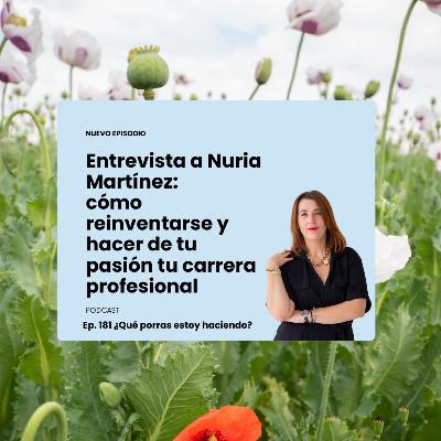 Entrevista a Núria Martínez: cómo reinventarse y hacer de tu pasión tu carrera profesional