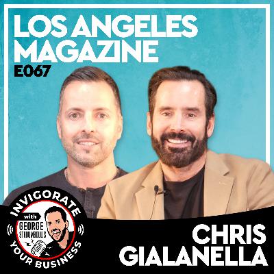 E067: Building Influence in Los Angeles & Navigating Celebrity Culture | Chris Gialanella