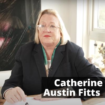132: Digital Currencies & Control: Navigating Privacy in a Cashless World & Building Resilient Financial Strategies with Catherine Austin Fitts Part 2 132: Digital Currencies & Control: Navigating Privacy in a Cashless World & Building Resilient Financial Strategies with Catherine Austin Fitts Part 2