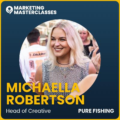 113. How to Balance Soulful Storytelling with Digital Efficiency with Michaella Robertson, Head of Creative at Pure Fishing