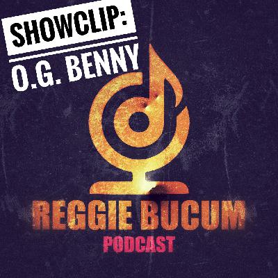 SHOWCLIP: "O.G. BENNY"