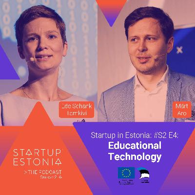 Startup in Estonia: #S2 E4 - Educational Technology