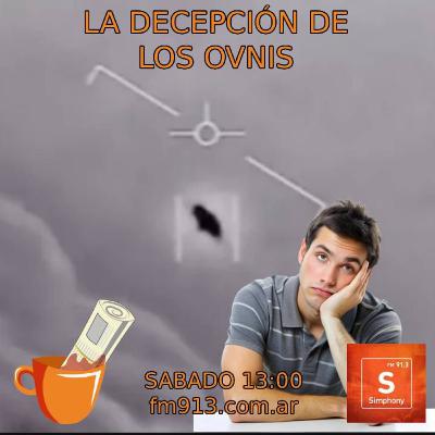 La Gran Decepción de los Ovnis