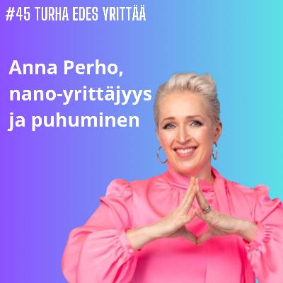 #45 Anna Perho: markkinoiden paras puhuva pää