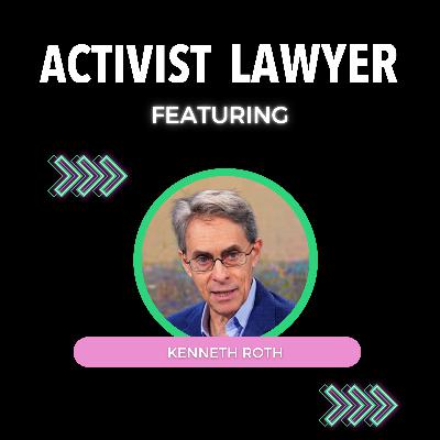 Ep 110: ‘Righting Wrongs’ with world leading human rights advocate – Kenneth Roth Ep 110: ‘Righting Wrongs’ with world leading human rights advocate – Kenneth Roth