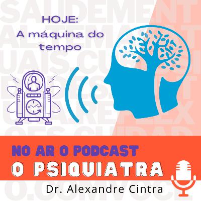 Episódio 16 - A máquina do tempo (No ar em 25/04/2023)