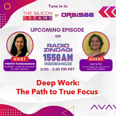 Gayathri Devi Kalyanaraman | Deep Work : The Path to True Focus