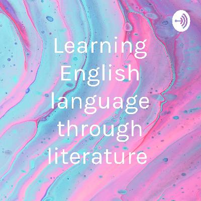 Learning English language through literature by mana