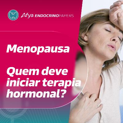 Quais são as pacientes elegíveis para terapia hormonal na menopausa conforme o novo guideline? Quais são as pacientes elegíveis para terapia hormonal na menopausa conforme o novo guideline?