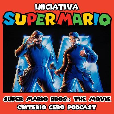 Iniciativa Super Mario #4 // Criterio Cero Podcast - Super Mario Bros: The Movie (1993)