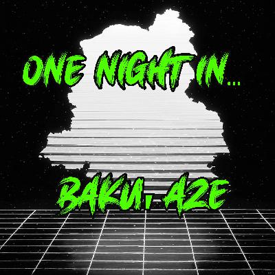 One night in Baku, AZE One night in Baku, AZE