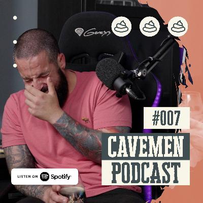 Cavemen Podcast S01E07 – Shits and Giggles
