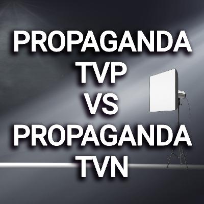 PROPAGANDA TVP vs PROPAGANDA TVN? - BACKSTAGE #12 PROPAGANDA TVP vs PROPAGANDA TVN? - BACKSTAGE #12