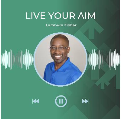 Lambers Fisher: Finding Your Strengths to Live Your Aim