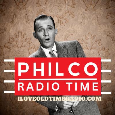 Philco Radio Time - Guests: Clifton Webb & The Crosby Boys (Ep1830)
