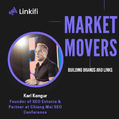 Karl Kangur: The Man Behind SEO Estonia & Chiang Mai SEO on the Future of Search