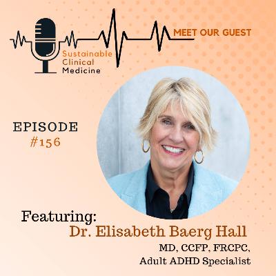 Managing ADHD and Executive Function in Physicians: Insights with Dr. Elisabeth Baerg Hall