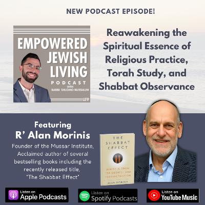 R. Alan Morinis: Reawakening the Spiritual Essence of Religious Practice, Torah Study, and Shabbat Observance