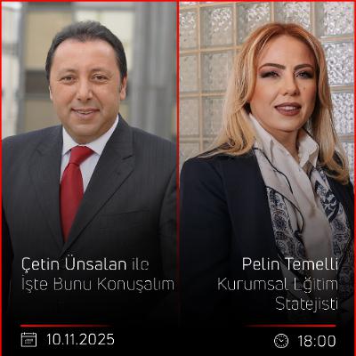 Pelin Temelli - Çetin Ünsalan ile İşte Bunu Konuşalım Pelin Temelli - Çetin Ünsalan ile İşte Bunu Konuşalım