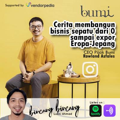 Cerita membangun bisnis sepatu dari susah ngejualnya sampai soldout dalam hitungan menit!!! - Rowland Asfales - CEO Pijak Bumi