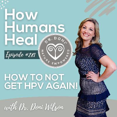 #281 How to Prevent HPV from Coming Back: Long-Term Solutions