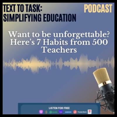 Want to be unforgettable? Here’s 7 habits from 500 teachers. Want to be unforgettable? Here’s 7 habits from 500 teachers.