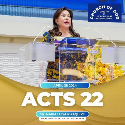 Sermon: Acts 22 – April 28, 2024 – Sister Maria Luisa Piraquive