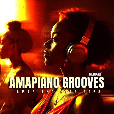 AMAPIANO GROOVES 25