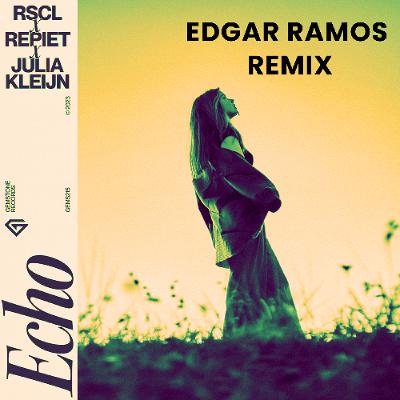 RSCL, Repiet & Julia Kleijn - Echo (Edgar Ramos REMIX) RSCL, Repiet & Julia Kleijn - Echo (Edgar Ramos REMIX)