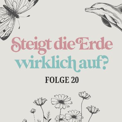 Steigt die Erde wirklich auf? Wir diskutieren!