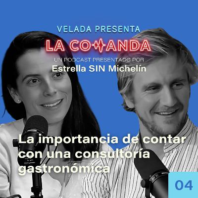 #4 La importancia de contar con una consultoría gastronómica, con Alejandra Anson y Miguel Bonet