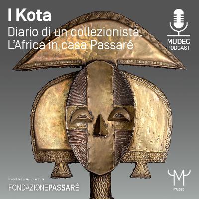 Diario di un collezionista. L’Africa in casa Passaré - I Kota