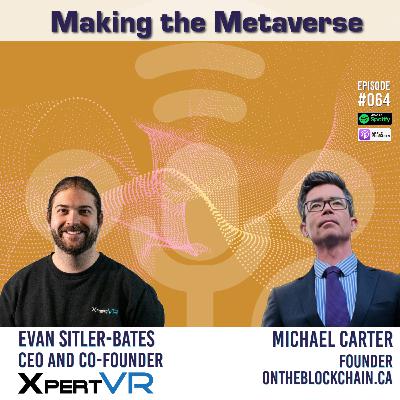 064 - Evan Sitler-Bates: CEO and Co-Founder of XpertVR