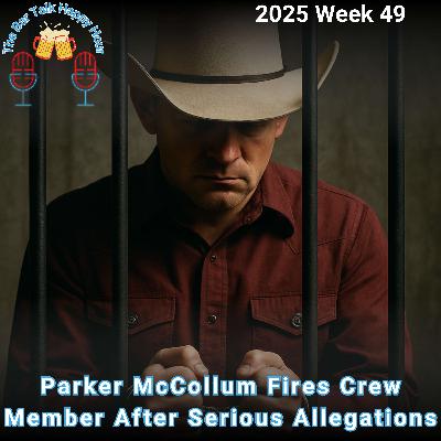 Parker McCollum Fires Crew Member After Serious Allegations - 2025 Week 49 Parker McCollum Fires Crew Member After Serious Allegations - 2025 Week 49
