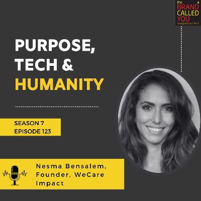 Purpose, Tech & Humanity | Nesma Bensalem, Founder, WeCare Impact