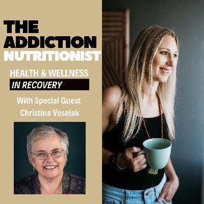 E27 Founder of The Academy for Addiction and Mental Health Nutrition, Christina Veselak