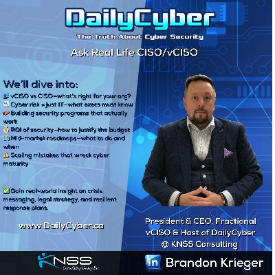 Ask Me Anything: vCISO Strategy, IR, and Cyber Leadership | DailyCyber 268 ~ Watch Now ~