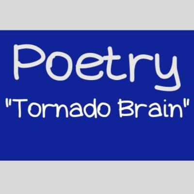 Poetry: Tornado Brain